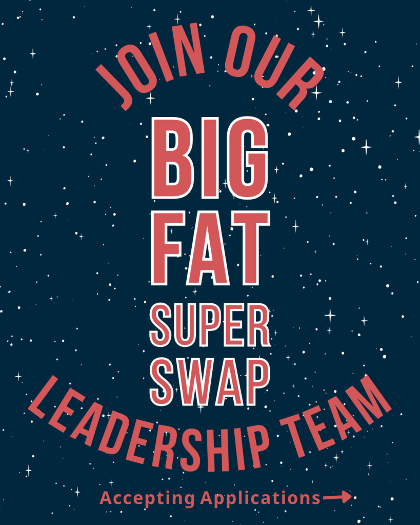 Pink and white text on a star-filled navy blue background. Text reads "Join our Big Fat Super Swap Leadership Team!" Note at the bottom reads "Accepting Applications" with an arrow